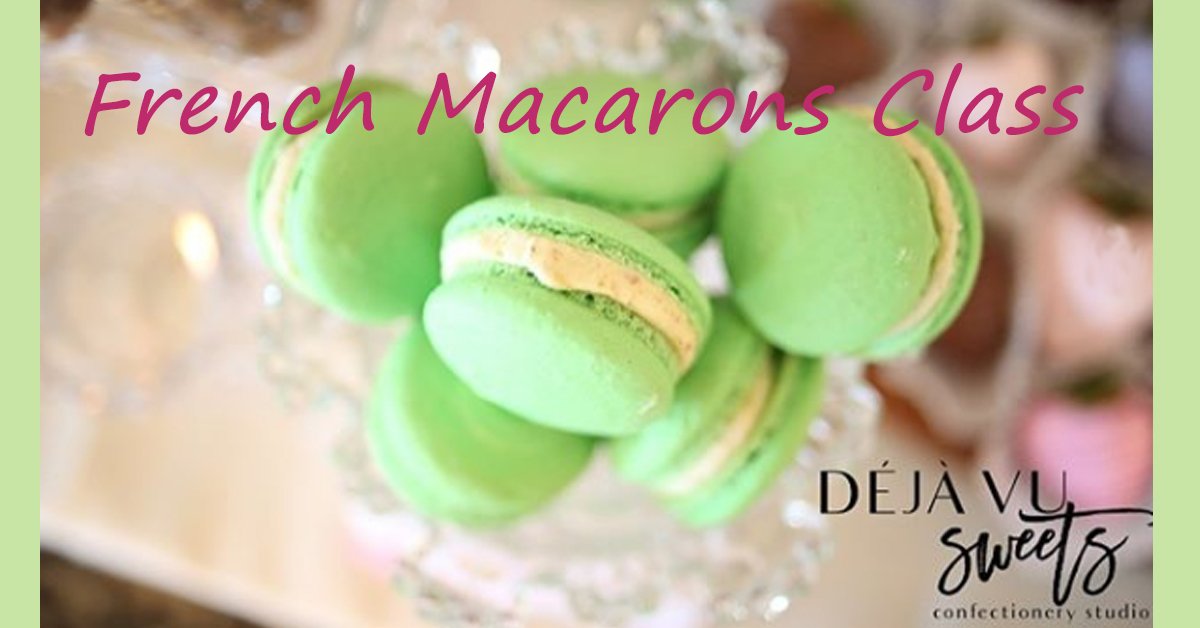 5-8pm: FRENCH MACARONS & FILLINGS